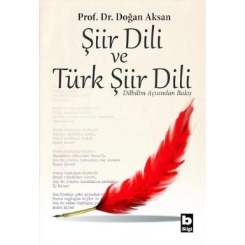 Şiir Dili ve Türk Şiir Dili - Doğan Aksan - Bilgi Yayınevi