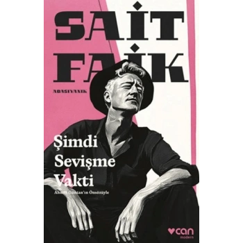 Şimdi Sevişme Vakti-Sait Faik Abasıyanık-Can Yayınları