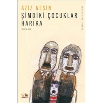 Şimdiki Çocuklar Harika - Aziz Nesin - Nesin Yayınevi