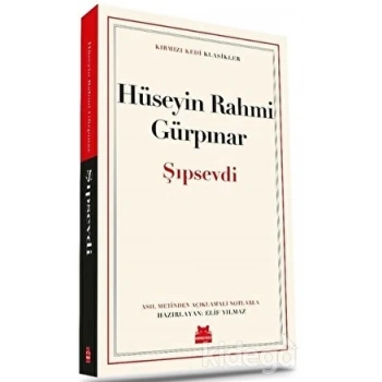 Şıpsevdi - Hüseyin Rahmi Gürpınar - Kırmızı Kedi Yayınları