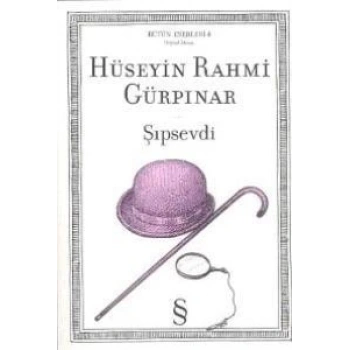 Şıpsevdi / Orjinal Metin - Hüseyin Rahmi Gürpınar - Everest Yayınları