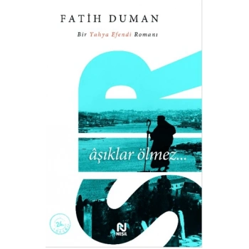 Sır Aşıklar Ölmez - Fatih Duman - Nesil Yayınları