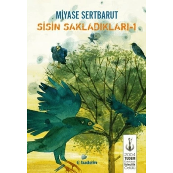 Sisin Sakladıkları - Miyase Sertbarut - Tudem Yayınları