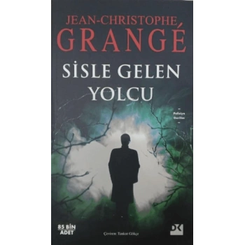 Sisle Gelen Yolcu - Jean-Christophe Grange - Doğan Kitap