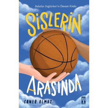 Sislerin Arasında-Caner Almaz-Genç Timaş