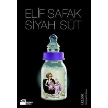 Siyah Süt - Elif Şafak - Doğan Yayınları