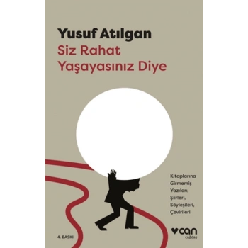 Siz Rahat Yaşayasınız Diye - Yusuf Atılgan - Can Yayınları
