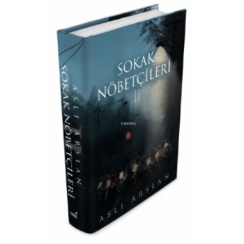Sokak Nöbetçileri 2(Ciltli) - Aslı Arslan - İndigo Yayınları