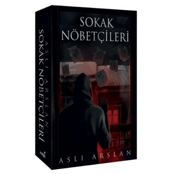 Sokak Nöbetçileri (Ciltli) - Aslı Arslan - İndigo Yayınları