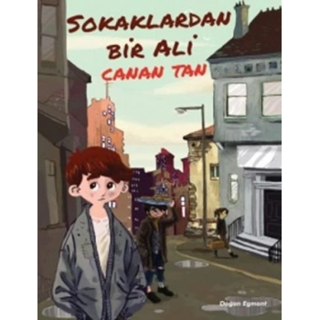 Sokaklardan Bir Ali - Canan Tan - Doğan Egmont Yayınları