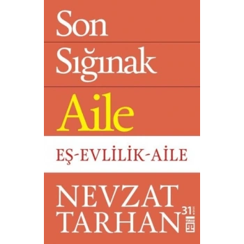 Son Sığınak Aile - Nevzat Tarhan - Timaş Yayınları