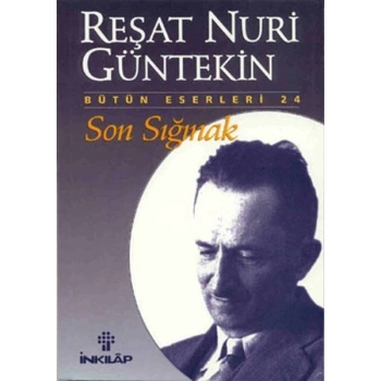 Son Sığınak - Reşat Nuri Güntekin - İnkılap Kitabevi