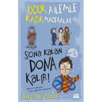 Sona Kalan Dona Kalır-Uçuk Ailemle Kaçık Maceralar 5 - Salih Uyan - Carpe Diem Yayınları