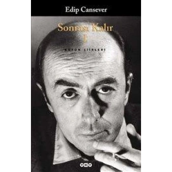 Sonrası Kalır 1 - Edip Cansever - Yapı Kredi Yayınları