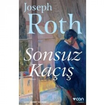 SONSUZ KAÇIŞ - JOSEPH ROTH - CAN YAYINLARI