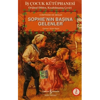 Sophienin Başına Gelenler(Kısaltılmış Metin) - Comtese de Segular - İş Bankası Kültür Yayınları