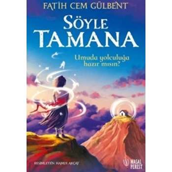 Söyle Tamana - Fatih Cem Gülbent - Masalperest Yayınları