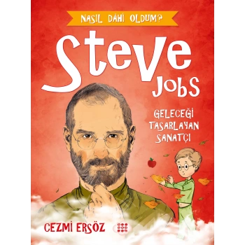 Steve Jobs-Geleceği Tasarlayan Sanatçı-Bilim İnsanları-Cezmi Ersöz-Dokuz Yayınları
