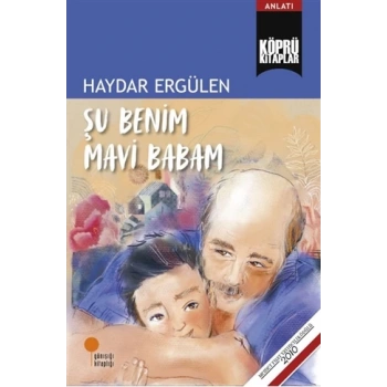 Şu Benim Mavi Babam - Haydar Ergülen - Günışığı Yayınları
