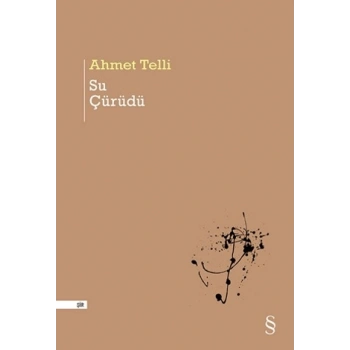 Su Çürüdü-Ahmet Telli- Everest Yayınları