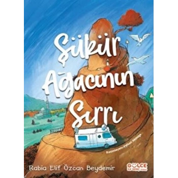 Şükür Ağacının Sırrı - Rabia Elif Özcan Beydemir - Gülce Kitap