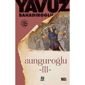 Sunguroğlu 3 - Yavuz Bahadıroğlu - Nesil Yayınları