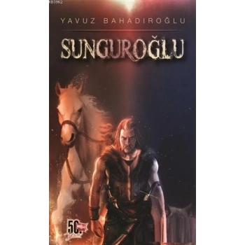 SUNGUROĞLU CİLTLİ - YAVUZ BAHADIROĞLU - NESİL YAYINLARI