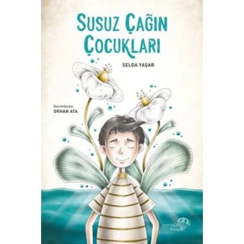 Susuz Çağın Çocukları -Selda Yaşar- Paraşüt Kitap
