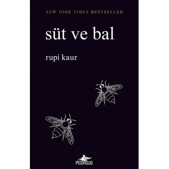Süt ve Bal - Rupi Kaur - Pegasus Yayınları