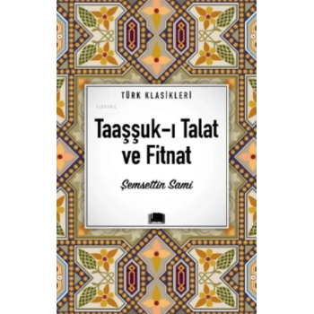 Taaşşuk-ı Talat ve Fitnat - Şemsettin Sami - Ema Yayınları