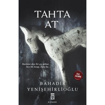 Tahta At - Bahadır Yenişehirlioğlu - Timaş Yayınları