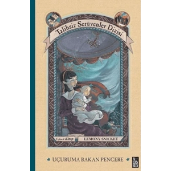 TALİHSİZ SERÜVENLER 3: UÇURUMA BAKAN PENCERE - XLIBRIS YAYINLARI