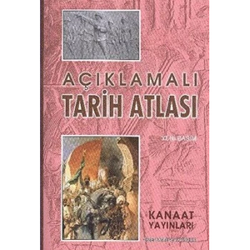 Tarih Atlası (Açıklamalı) - Faik Reşit Unat - Kanaat Yayınları
