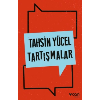 Tartışmalar - Tahsin Yücel - Can Yayınları