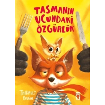 Tasmanın Ucundaki Özgürlük- Thibault Prugne-Timaş Çocuk