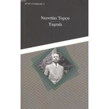Taşralı Bütün Eserleri - Nurettin Topçu- Dergah Yayınları