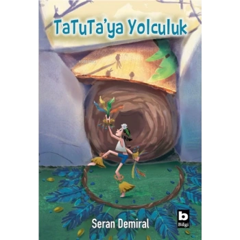 Tatutaya Yolculuk-Seran Demiral-Bilgi Yayınevi