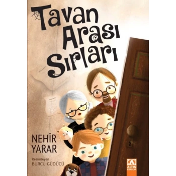 Tavan Arası Sırları - Nehir Yarar - Altın Kitaplar Yayınları