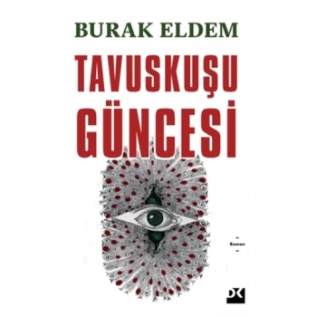 TAVUSKUŞU GÜNCESİ - BURAK ELDEM - DOĞAN KİTAP