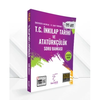T.C İnkılap Tarihi Ve Atatürkçülük Soru Bankası TYT-AYT-Karekök Yayınları