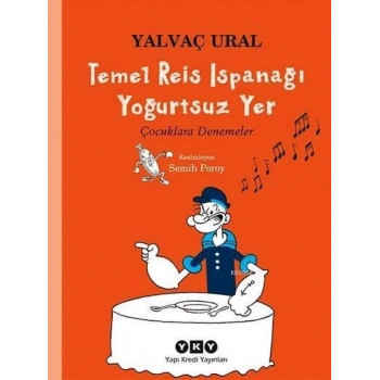 Temel Reis Ispanağı Yoğurtsuz Yer - Yalvaç Ural - Yapı Kredi Yayınları