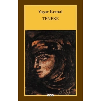 Teneke - Yaşar Kemal - Yapı Kredi Yayınları
