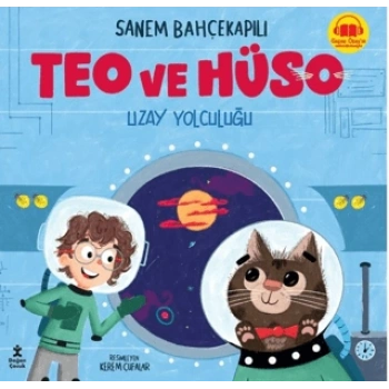 Teo ve Hüso - Uzay Yolculuğu (Sıvama Cilt)-Sanem Bahçekapılı- Doğan Çocuk