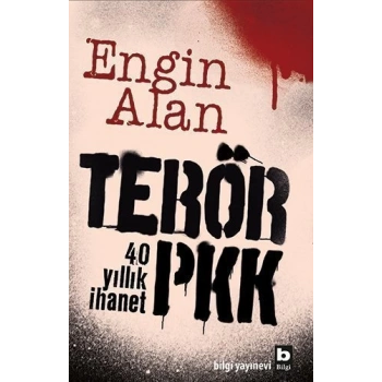 Terör - Pkk - Engin Alan - Bilgi Yayınevi