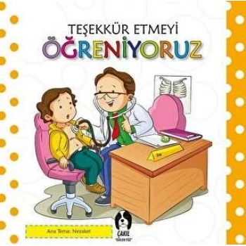 Teşekkür Etmeyi Öğreniyoruz - Kolektif - Çakıl Yayınları