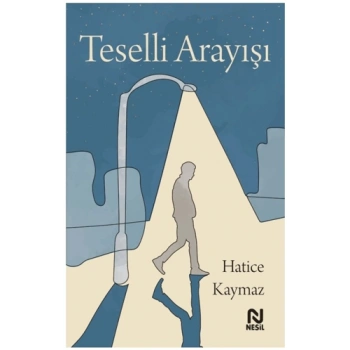 Teselli Arayışı - Hatice Kaymaz - Nesil Yayınları