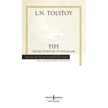Tipi-Seçme Öyküler ve Masallar - Lev Nikolayeviç Tolstoy - İş Bankası Kültür Yayınları