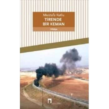 Tirende Bir Keman - Mustafa Kutlu  - Dergah Yayınları