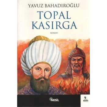 Topal Kasırga-Yavuz Bahadıroğlu-Nesil Yayınevi