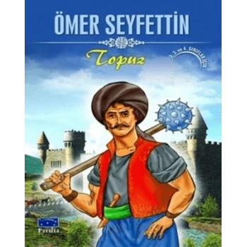 TOPUZ(İNCE) - ÖMER SEYFETTİN - PARILTI YAYINLARI